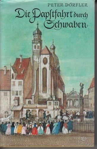 Die papstfahrt durch schwaben - papstfahrt,